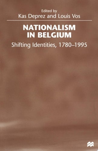 Nationalism in Belgium Shifting Identities, 1780-1995