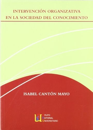 Intervención organizativa en la sociedad del conocimiento