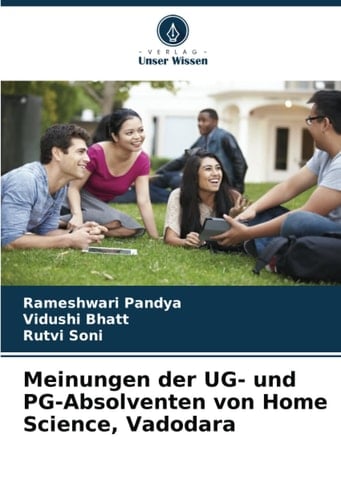 Meinungen der UG- und PG-Absolventen von Home Science, Vadodara (German Edition)