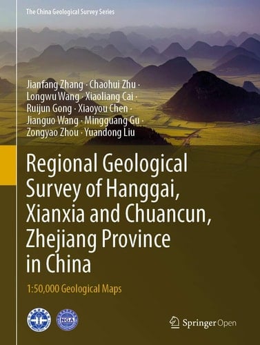 Regional Geological Survey of Hanggai, Xianxia and Chuancun, Zhejiang Province in China 1:50,000 Geological Maps