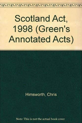 Scotland Act 1998 (Greens Annotated Acts)