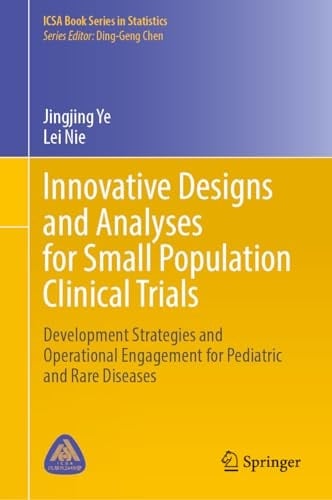 Innovative Designs and Analyses for Small Population Clinical Trials Development Strategies and Operational Engagement for Pediatric and Rare Diseases