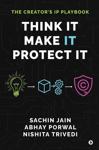 Think It, Make It, Protect It: The Creator's IP Playbook