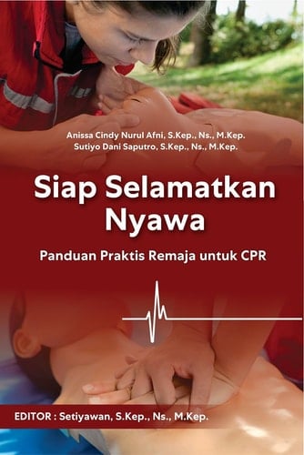 Siap Selamatkan Nyawa Panduan Praktis Remaja untuk CPR