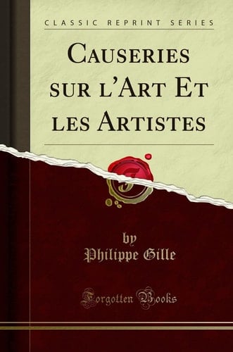 Causeries Sur l'Art Et Les Artistes (Classic Reprint)