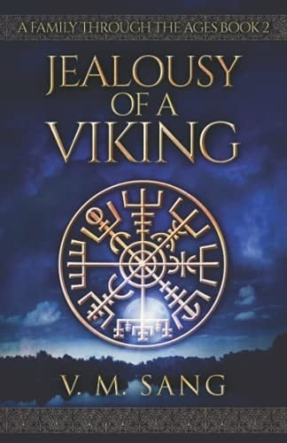 Jealousy Of A Viking (A Family Through The Ages)