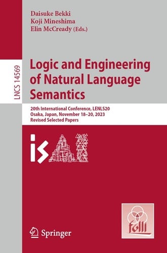 Logic and Engineering of Natural Language Semantics 20th International Conference, LENLS20, Osaka, Japan, November 18–20, 2023, Revised Selected Papers