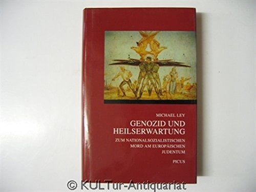 Genozid und Heilserwartung: Zum nationalsozialistischen Mord am europäischen Judentum (German Edition)