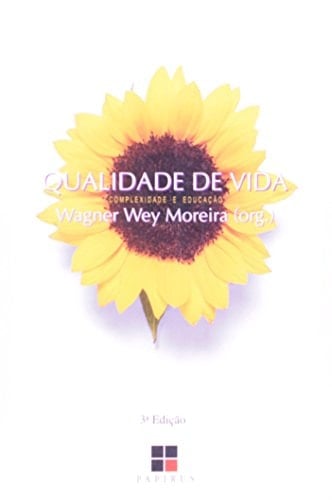 Qualidade de vida complexidade e educação