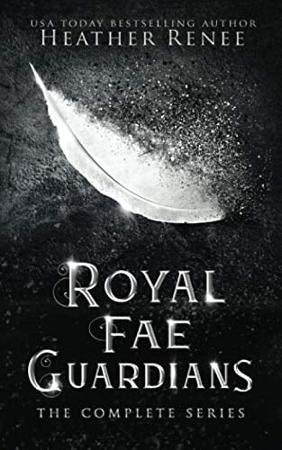 Royal Fae Guardians The Complete Series