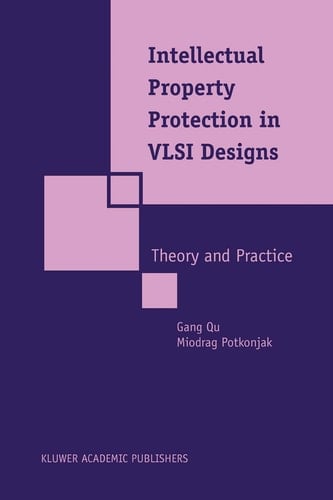 Intellectual Property Protection in VLSI Designs Theory and Practice