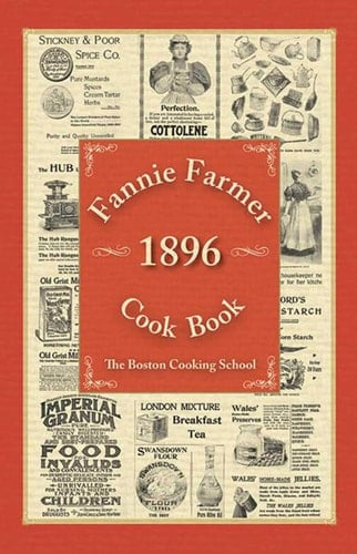 Fannie Farmer 1896 Cook Book The Boston Cooking School
