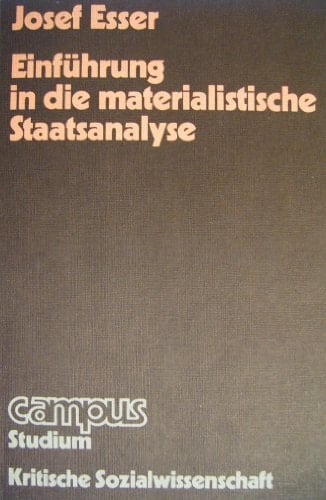 Einführung in die materialistische Staatsanalyse (Campus Studium : Kritische Sozialwissenschaft) (German Edition)