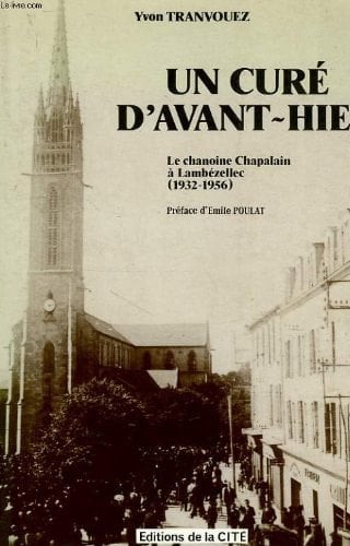 Un curé d'avant-hier la chanoine Chapalain à Lambézellec (1932-1956)