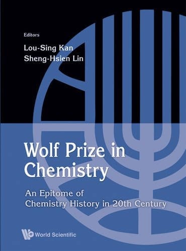 Wolf Prize in Chemistry: An Epitome of Chemistry History in 20th Century and Beyond
