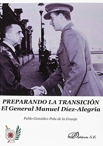 Preparando la Transición el General Manuel Díez-Alegría