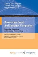Knowledge Graph and Semantic Computing Knowledge Computing and Language Understanding, 4th China Conference, CCKS 2019, Hangzhou, China, August 24–27, 2019. Revised Selected Papers