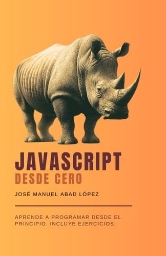 JavaScript. Desde cero. (Spanish Edition)