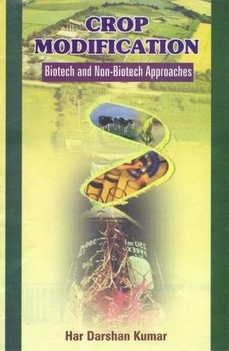 Crop Modification Biotech and Non Biotech Approaches