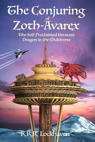 The Conjuring of Zoth-Avarex The Self-Proclaimed Greatest Dragon in the Multiverse