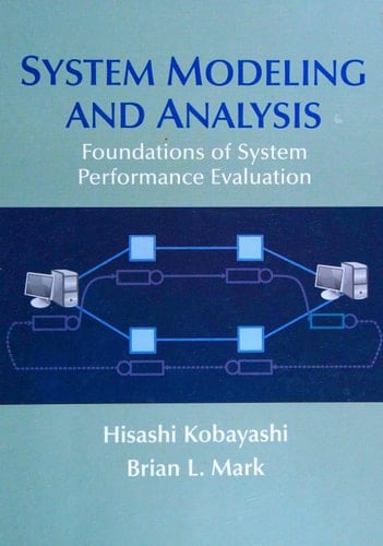 System Modeling and Analysis Foundations of System Performance Evaluation