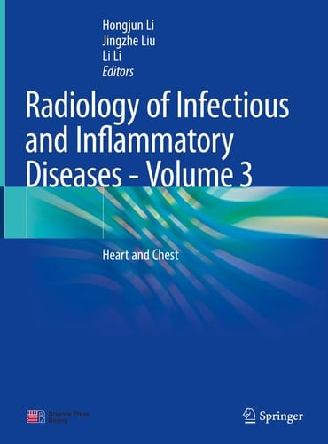 Radiology of Infectious and Inflammatory Diseases - Volume 3 Heart and Chest