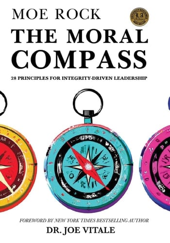 The Moral Compass 28 Principles for Integrity-Driven Leadership