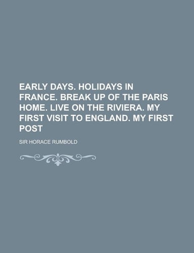 Early days. Holidays in France. Break up of the Paris home. Live on the Riviera. My first visit to England. My first post