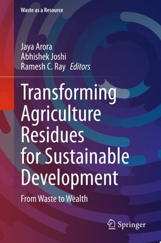 Transforming Agriculture Residues for Sustainable Development