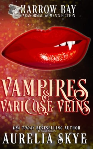Vampires & Varicose Veins Paranormal Women's Fiction