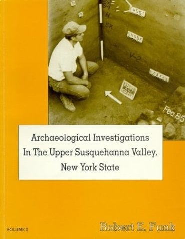 Archaeological Investigations in the Upper Susquehanna Valley, New York State