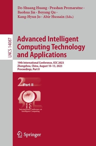 Advanced Intelligent Computing Technology and Applications 19th International Conference, ICIC 2023, Zhengzhou, China, August 10–13, 2023, Proceedings, Part II