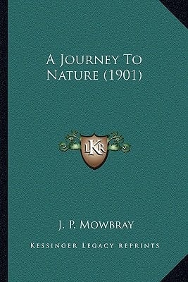 A Journey To Nature (1901)