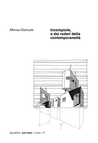 Incompiute, o dei ruderi della contemporaneità