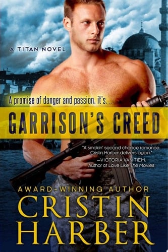 Garrison's Creed Romantic Suspense / Military Romance Novel