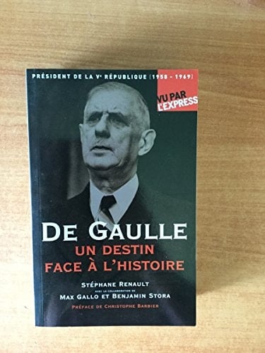 De Gaulle un destin face à l'histoire, 1958-1969