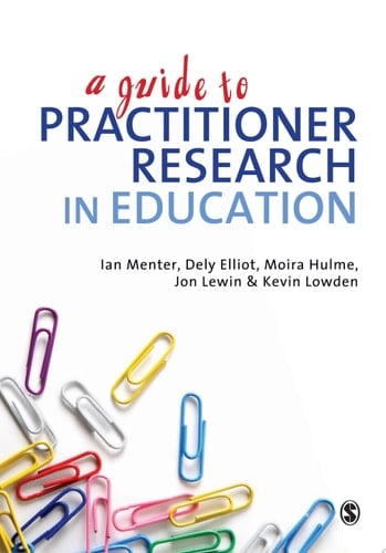 A Guide to Practitioner Research in Education