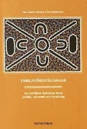 Familjeföreställningar om familjens betydelse inom juridik, ekonomi och forskning