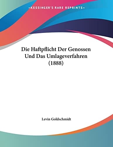 Die Haftpflicht Der Genossen Und Das Umlageverfahren (1888) (German Edition)