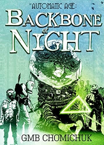 The Backbone Of Night: Book 2 in The Automatic Age Saga
