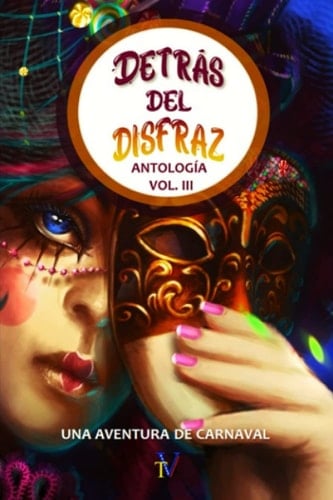Detrás del disfraz: Volúmen 3 (Spanish Edition)