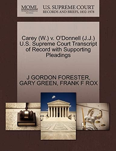 Carey (W.) v. O'Donnell (J.J.) U.S. Supreme Court Transcript of Record with Supporting Pleadings
