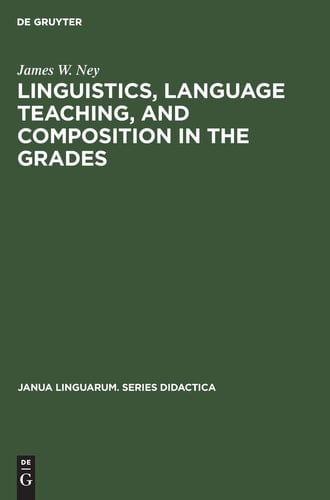 Linguistics, language teaching, and composition in the grades (Janua Linguarum. Series Didactica)