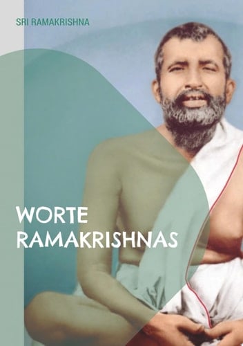 Worte Ramakrishnas eine umfassende Sammlung