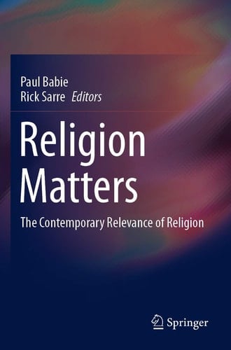 Religion Matters The Contemporary Relevance of Religion