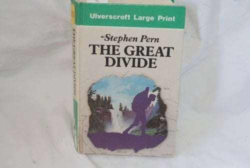 The Great Divide A Walk Along the Continental Divide of the United States