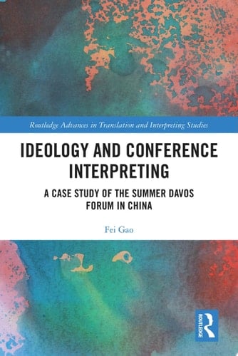 Ideology and Conference Interpreting A Case Study of the Summer Davos Forum in China