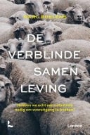 De verblinde samenleving Hebben we echt een catastrofe nodig om vooruitgang te boeken?