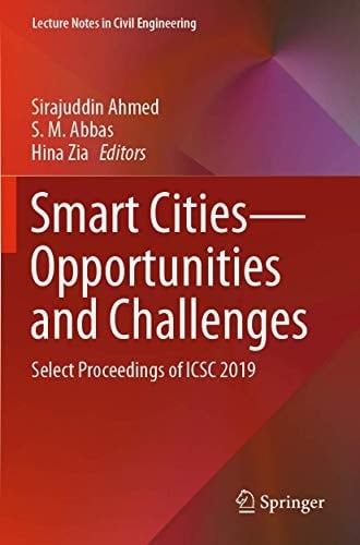 Smart Cities—Opportunities and Challenges Select Proceedings of ICSC 2019