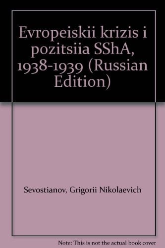 Evropeĭskiĭ krizis i pozit͡sii͡a SShA, 1938-1939 (Russian Edition)